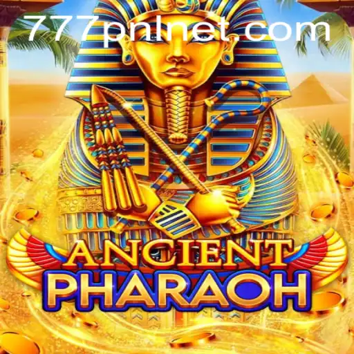 AncientPharaoh Game: Unveiling the Mysteries of the 777PNL Realm