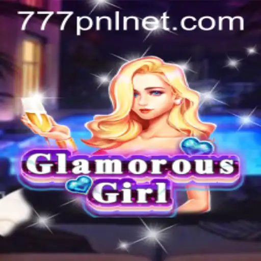 Unveiling the Allure of GlamorousGirl: A Modern Gaming Experience with 777PNL