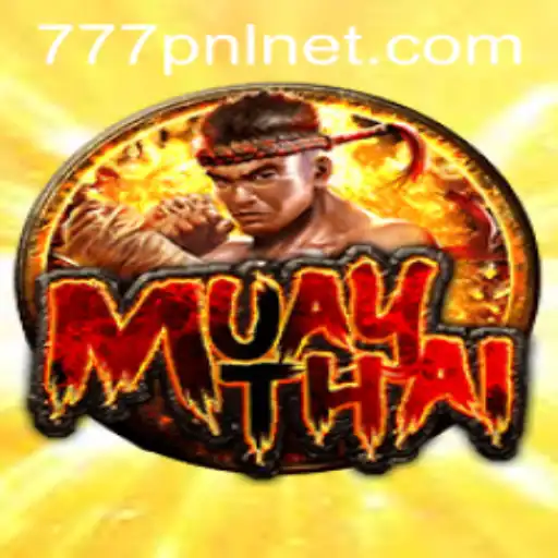 MuayThai 777PNL: Exploring the Art of Eight Limbs in Modern Gaming